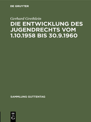 cover image of Die Entwicklung des Jugendrechts vom 1.10.1958 bis 30.9.1960